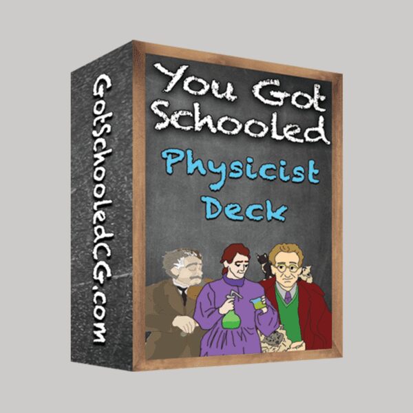 You Got Schooled Physicist Deck